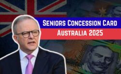 Australia’s Commonwealth Seniors Concession Care Card 2025: New Rules, Benefits and Latest Updates