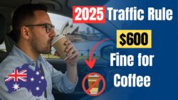Drinking Coffee at the Wheel in Australia Huge Fine – New Traffic 2025 Rules, Licence Risks & insurance impacts