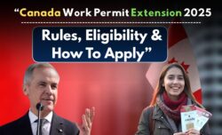 Work Permit Extension in Canada 2025 – New Rules For B ridging Options LMIA Exempt Streams, Rulebook Eligibility & Online Application