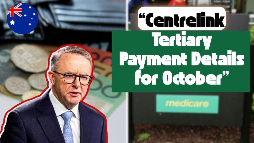 Centrelink Tertiary Access Payment October 2025